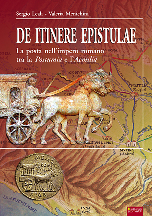 De itinere espitulae. La posta nell'impero romano tra la Postumia e l'Aemilia