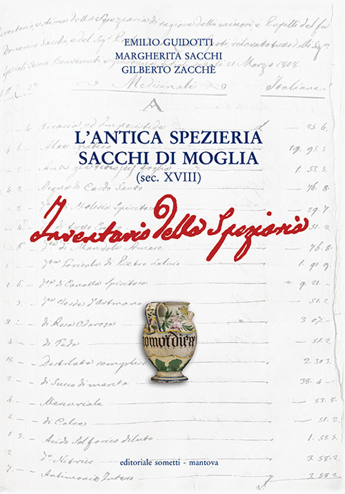 L'antica spezieria Sacchi di Moglia (sec. XVIII). Inventario