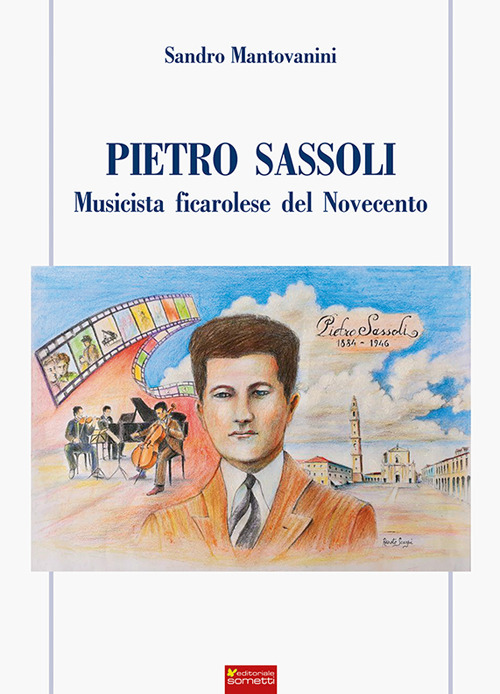 Pietro Sassoli. Musicista ficarolese del Novecento