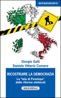 Ricostruire la democrazia. La «tela di Penelope» delle riforme elettorali