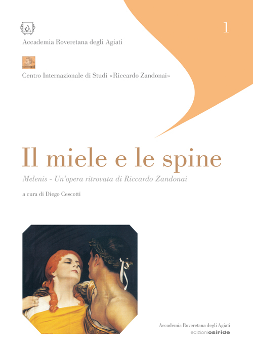 Il miele e le spine. Melenis. Un'opera ritrovata di Riccardo Zandonai