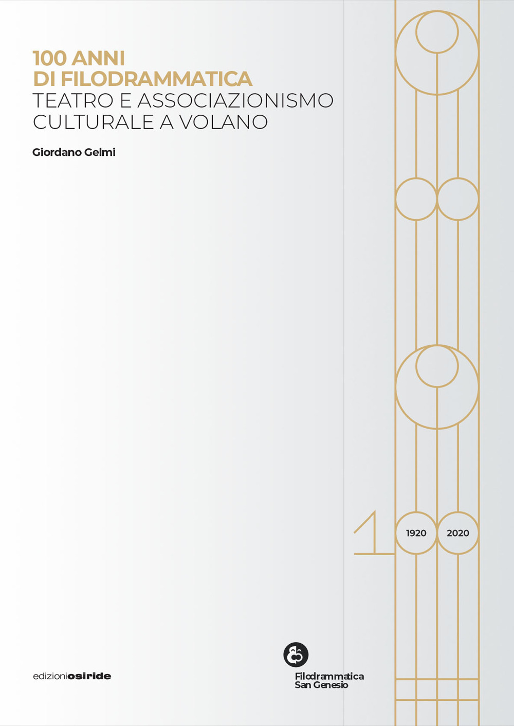 100 anni di filodrammatica. Teatro e associazionismo culturale a Volano