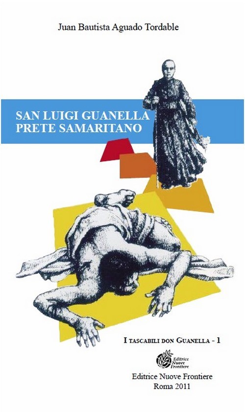 San Luigi Guanella. Prete Samaritano
