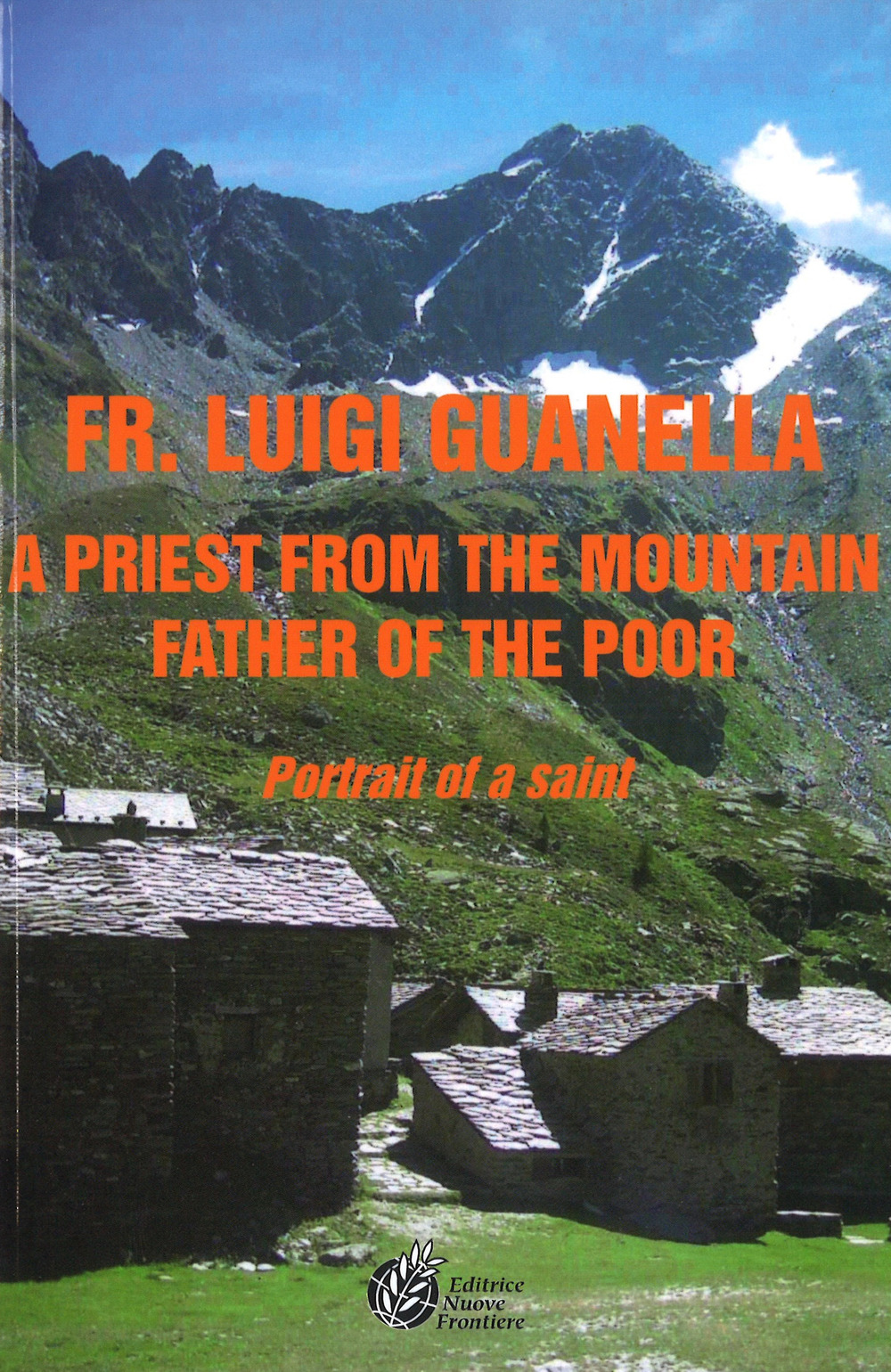 Fr. Luigi Guanella a priest from the mountain father of the poor. Portrai of a saint