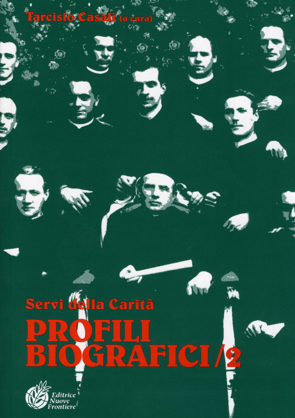 Profili biografici. Servi della carità. Vol. 2