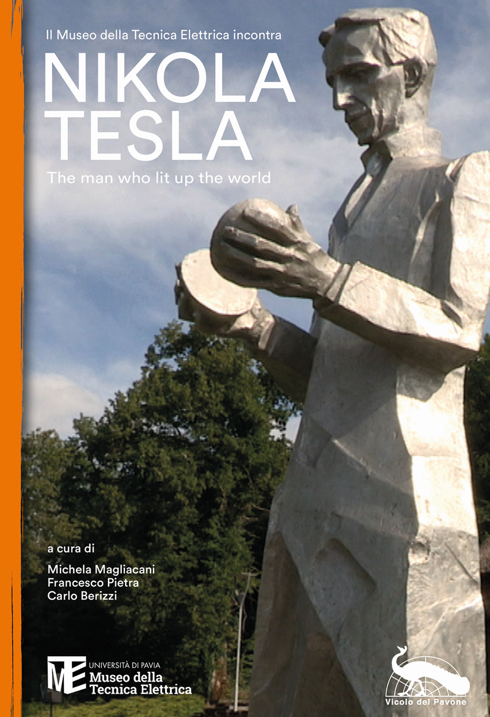 Il Museo della Tecnica incontra Nikola Tesla. The man who lit up the world