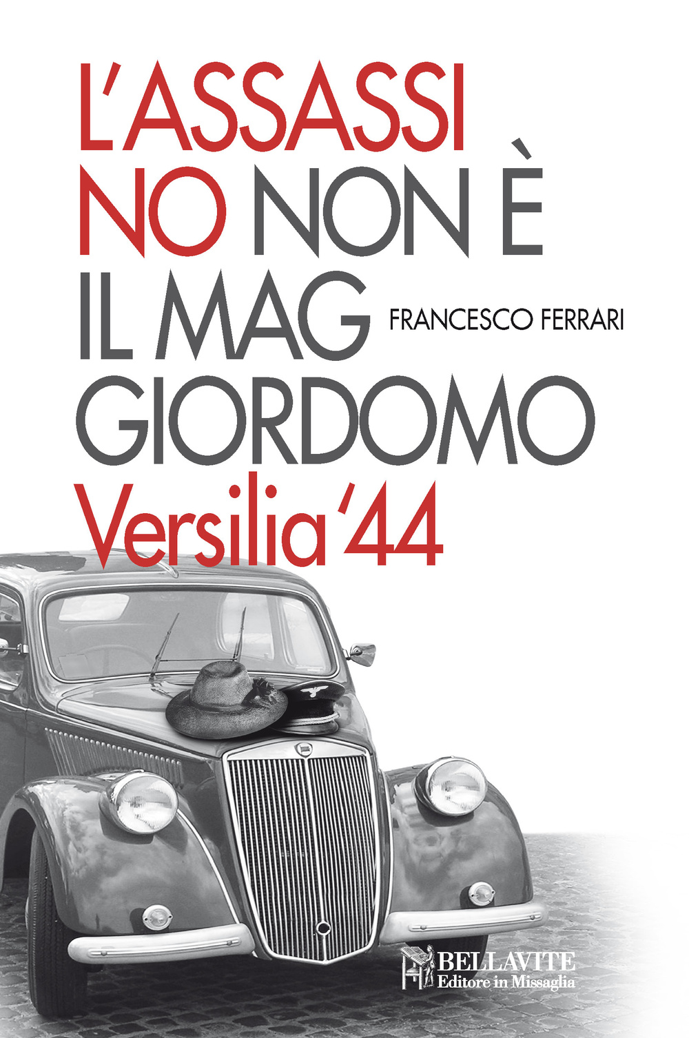 L'assassino non è il maggiordomo. Versilia '44