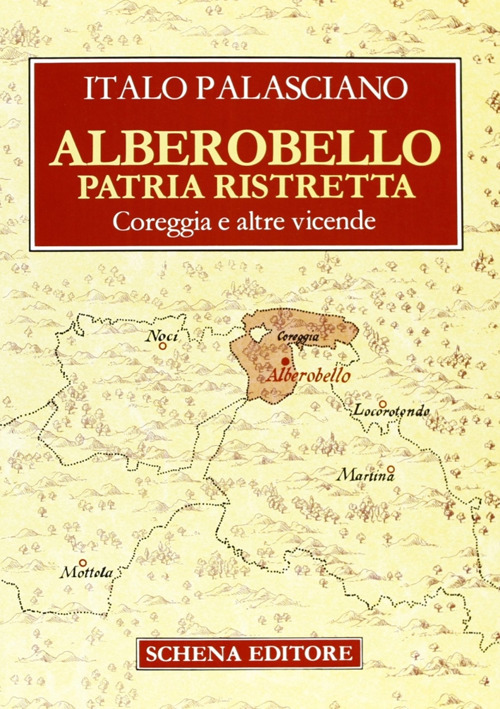 Alberobello patria ristretta. Coreggia e altre vicende