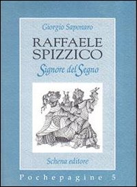 Raffaele Spizzico. Signore del segno