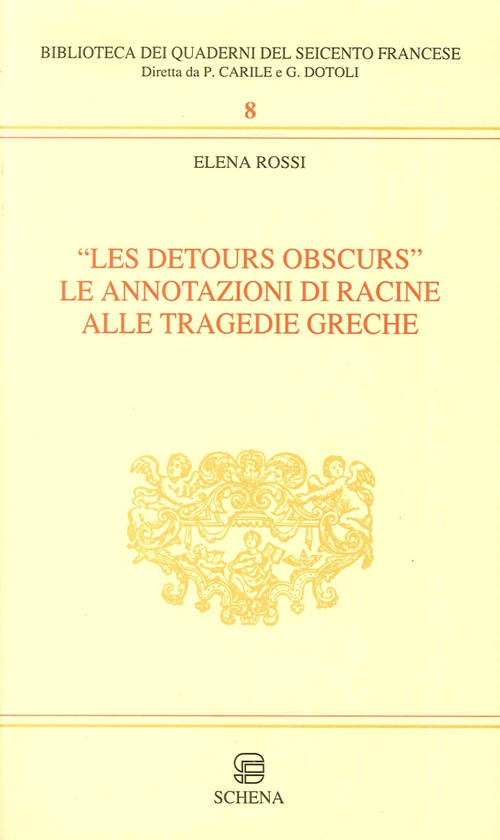 Les detours obscurs. Le annotazioni di Racine alle tragedie greche