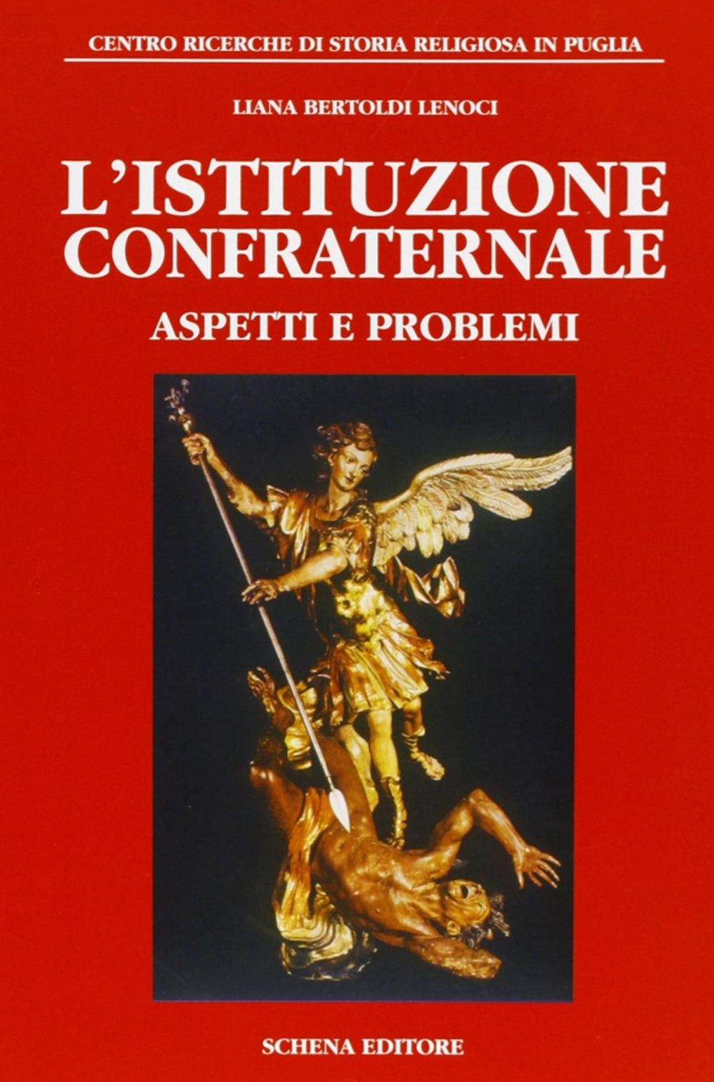 L'istituzione confraternale. Aspetti e problemi