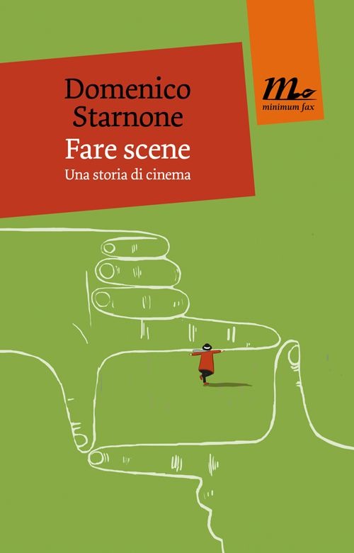 Fare scene. Una storia di cinema