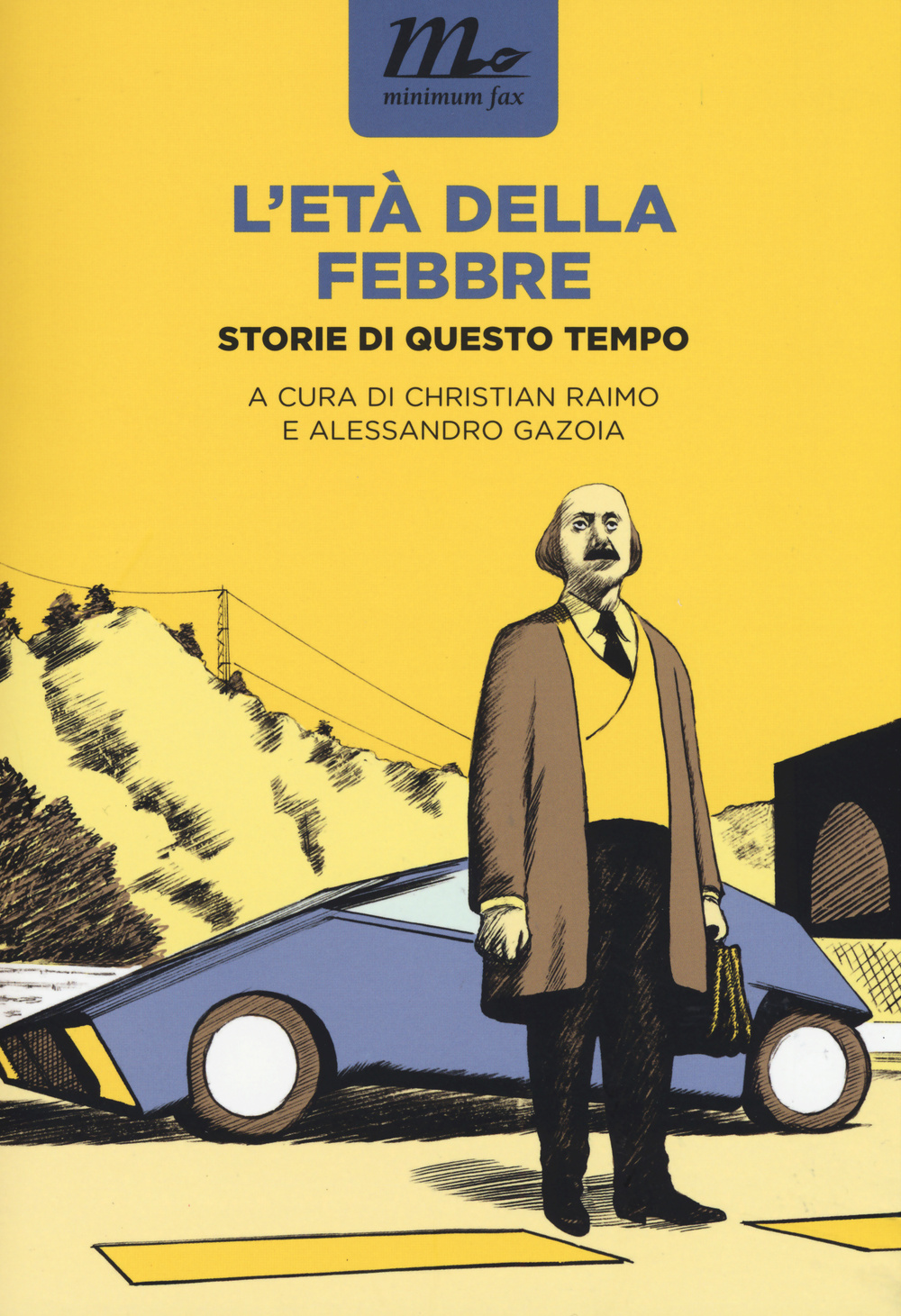 L'età della febbre. Storie di questo tempo