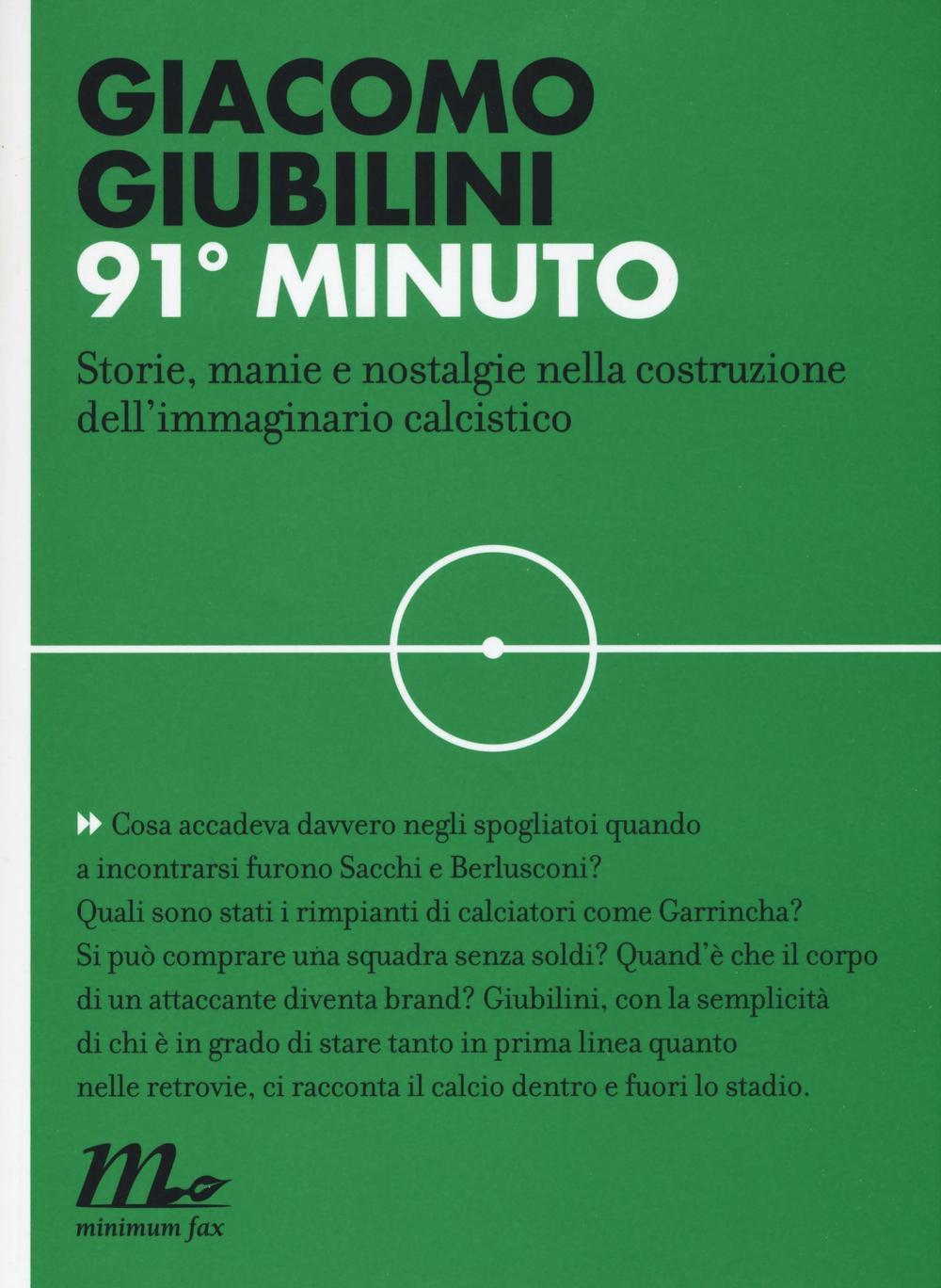 91° minuto. Storie, manie e nostalgie nella costruzione dell'immaginario calcistico