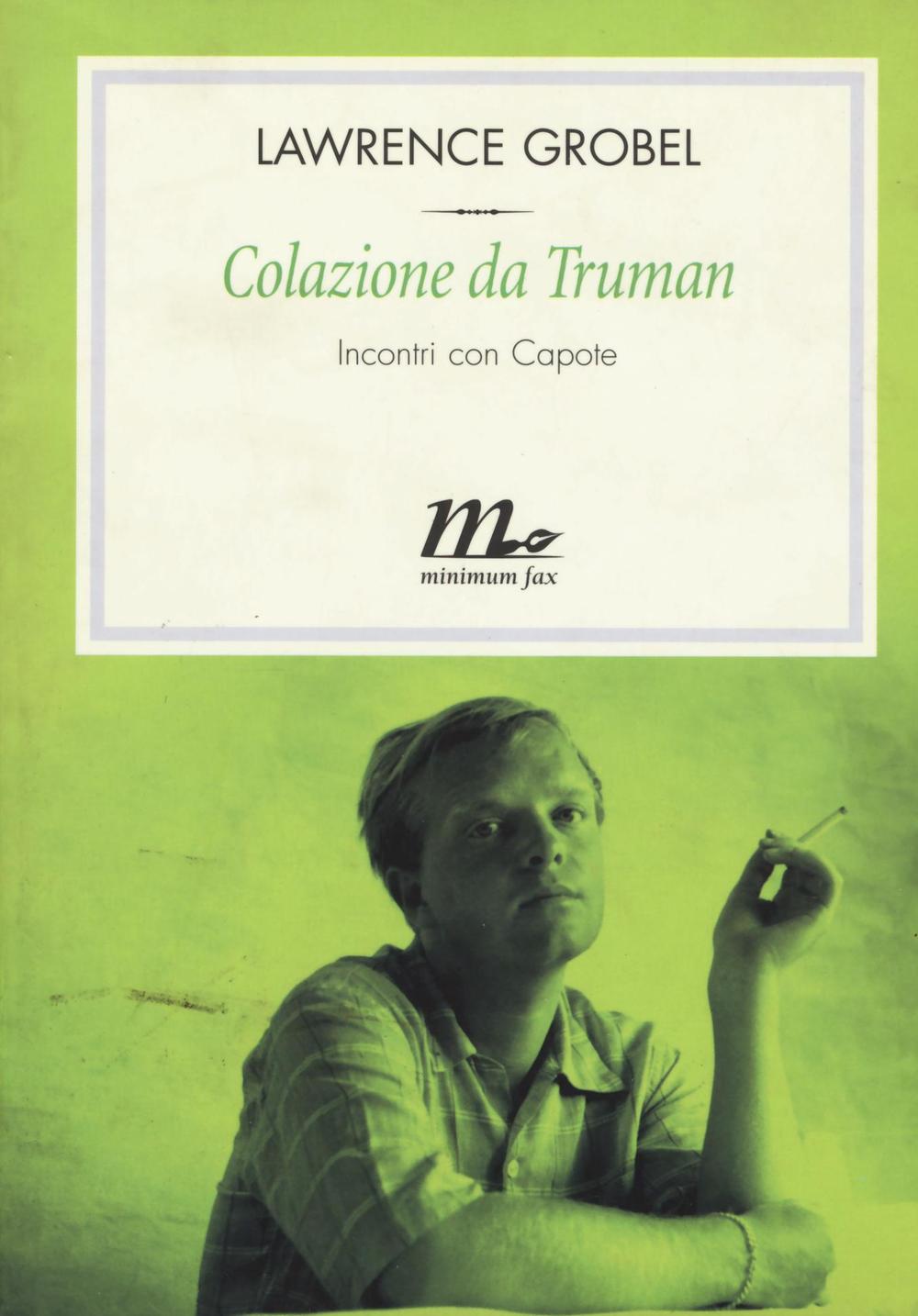 Colazione da Truman. Incontri con Capote