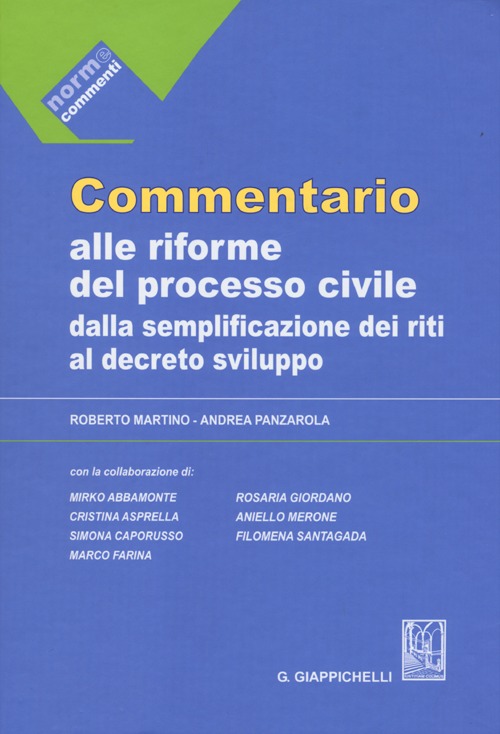 Commentario alle riforme del processo civile dalla semplificazione dei riti al decreto sviluppo