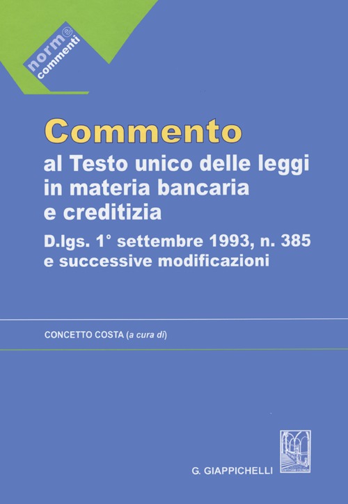 Commento al testo unico delle leggi in materia bancaria e creditizia: artt. 1-69-Artt. 70-162