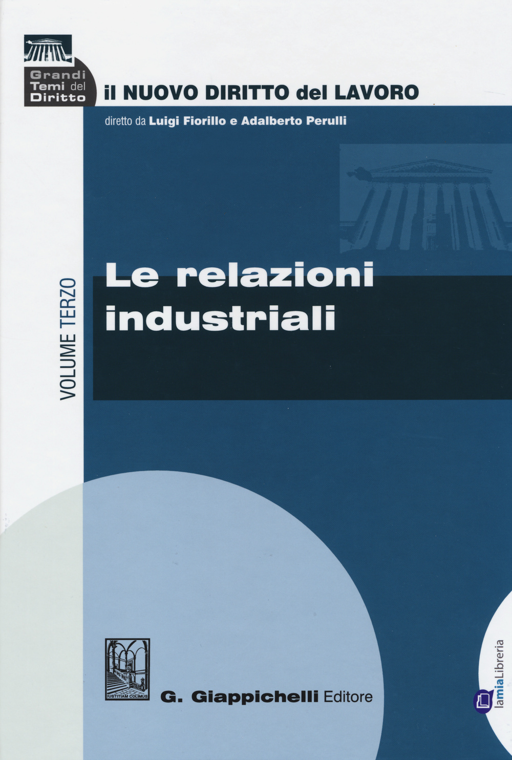 Il nuovo diritto del lavoro. Vol. 3: Le relazioni industriali