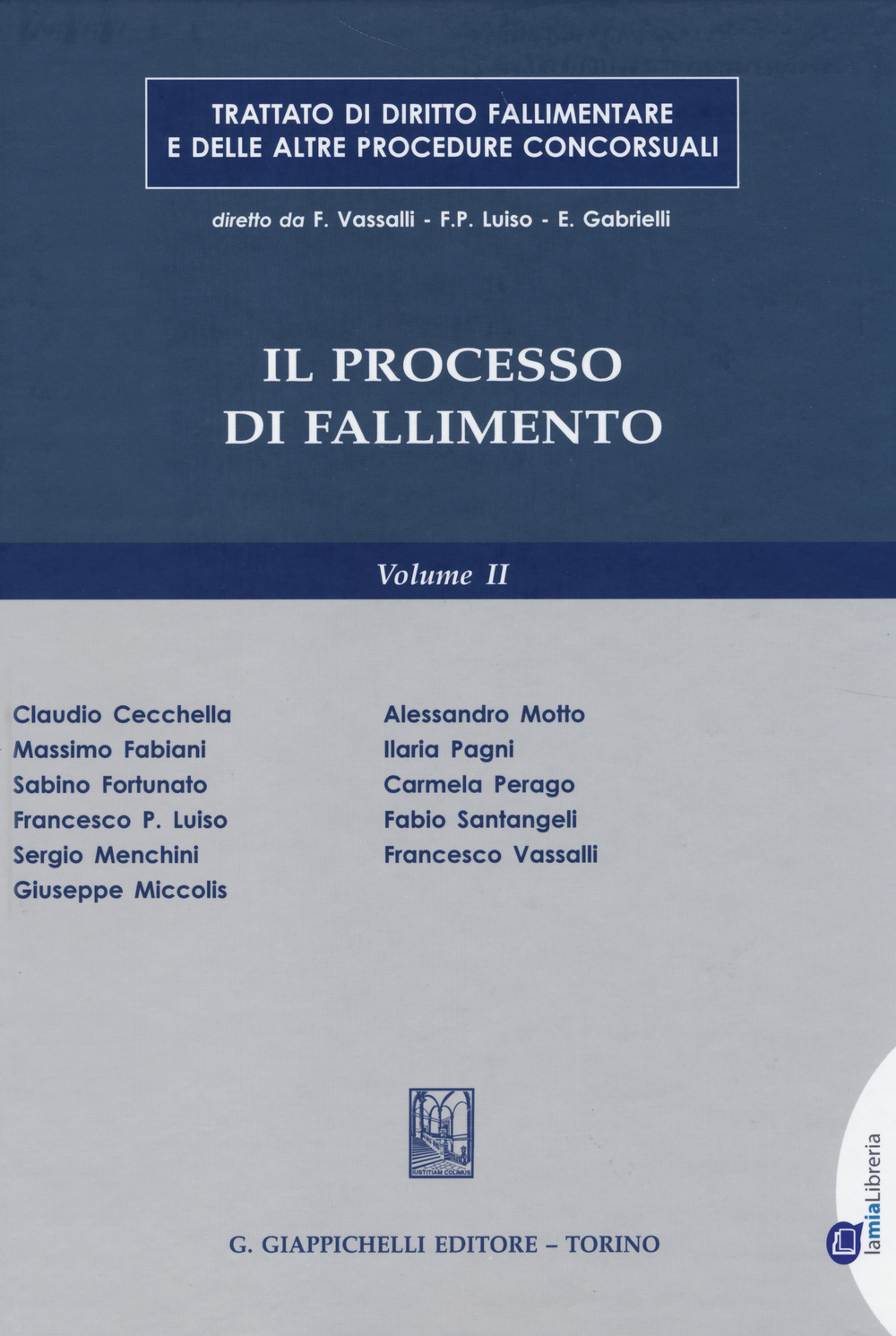 Trattato di diritto fallimentare e delle altre procedure concorsuali. Vol. 2: Il processo di fallimento