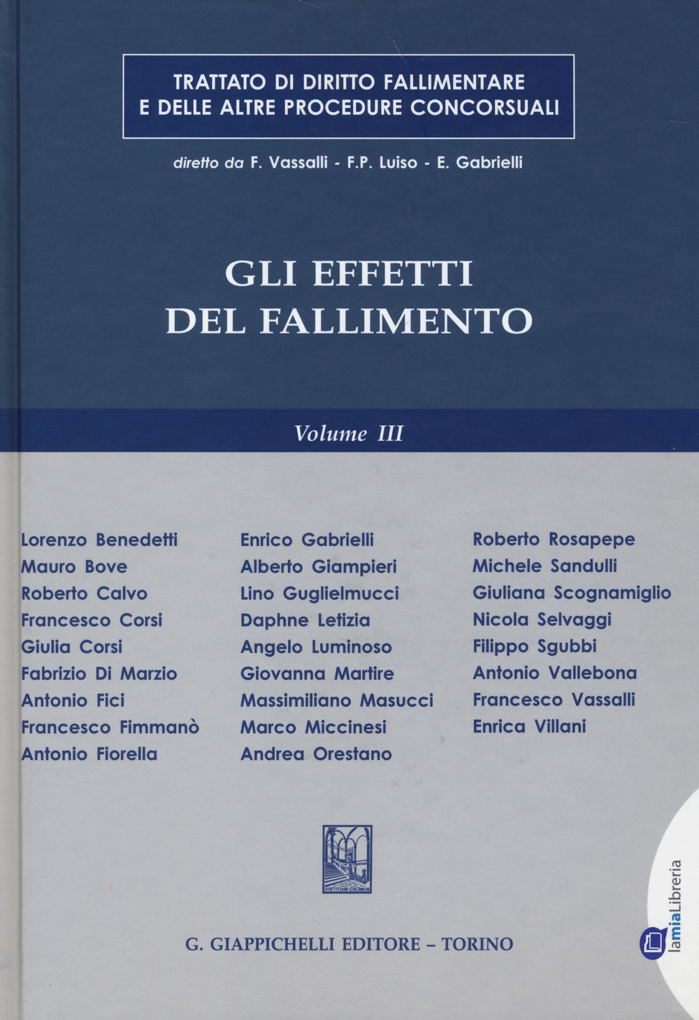 Trattato di diritto fallimentare e delle altre procedure concorsuali. Vol. 3: Gli effetti del fallimento