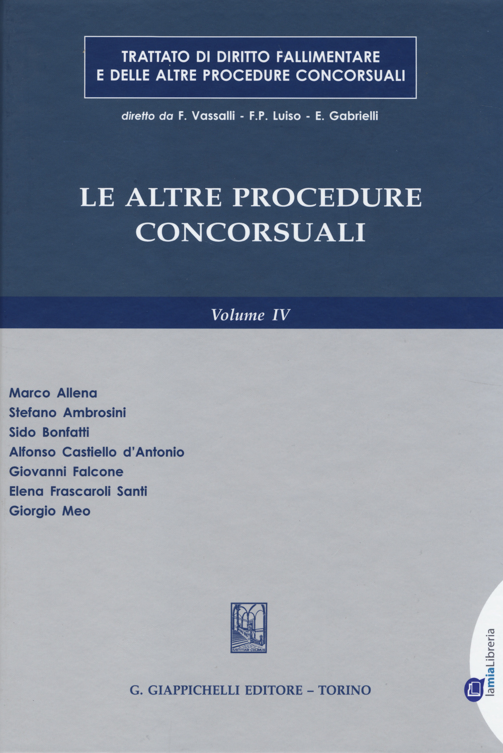 Trattato di diritto fallimentare e delle altre procedura concorsuali. Vol. 4: Le altre procedure consorsuali