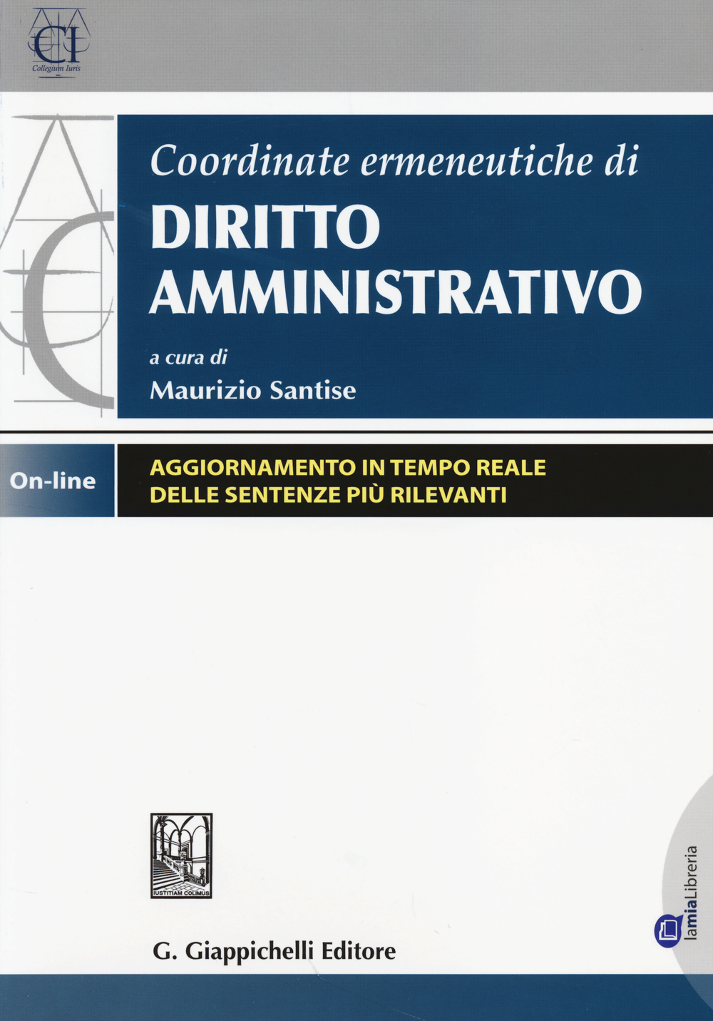 Coordinate ermeneutiche di diritto amministrativo. Con aggiornamento online