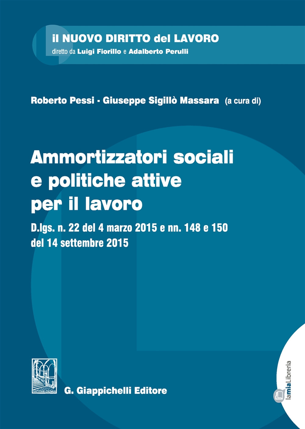 Ammortizzatori sociali e politiche per il lavoro. Con Contenuto digitale per download e accesso on line