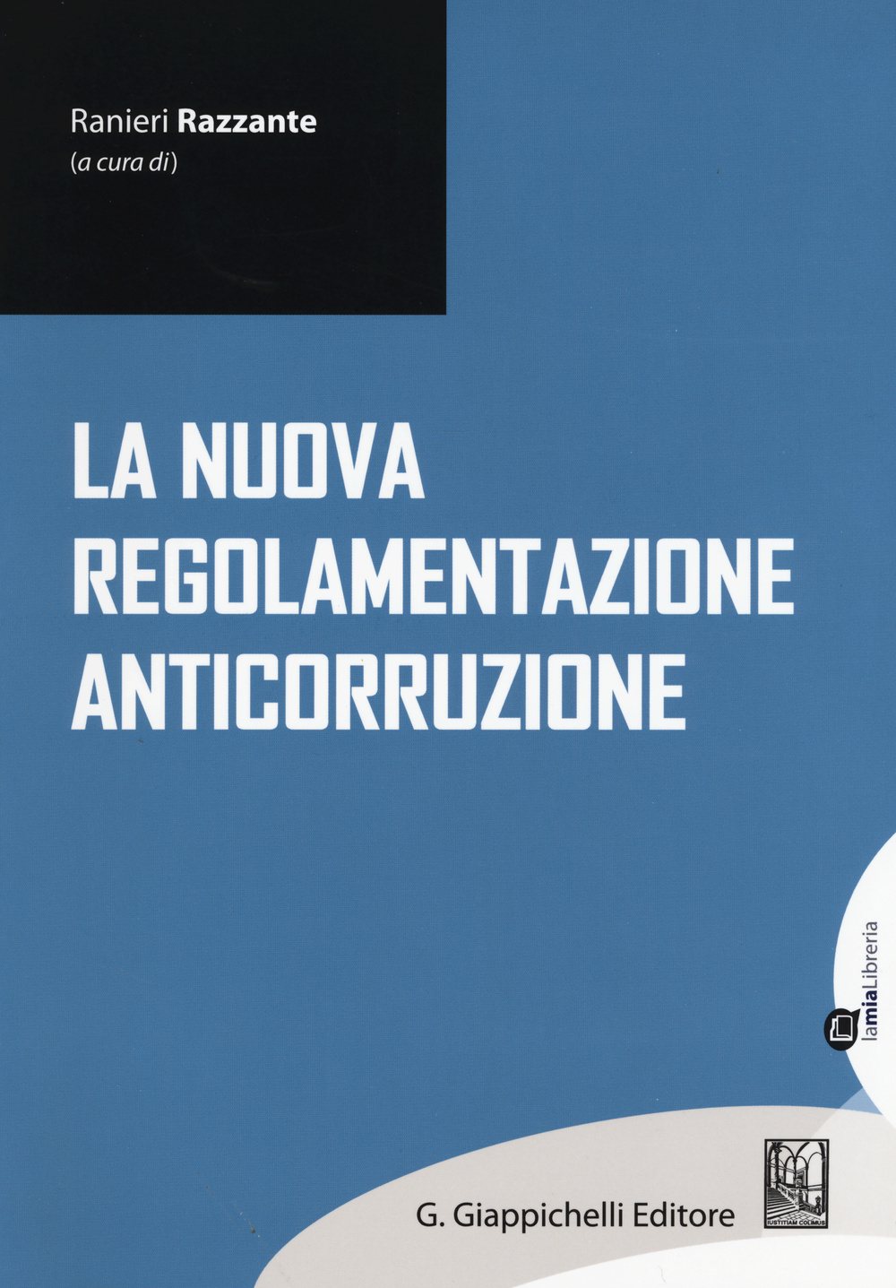 La nuova regolamentazione anticorruzione