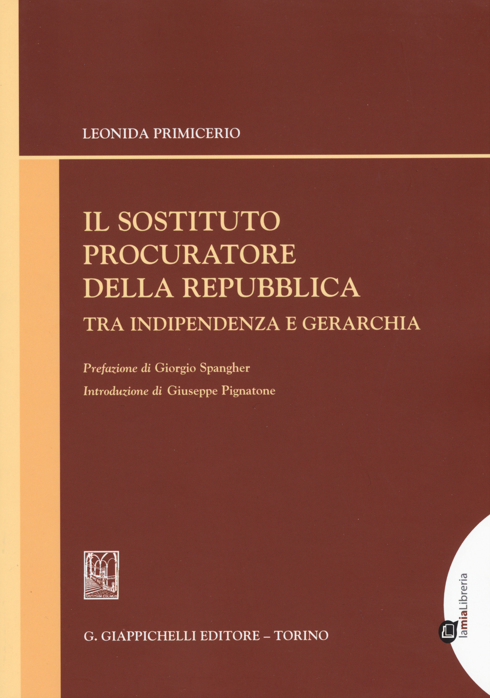 Il sostituto procuratore della Repubblica tra indipendenza e gerarchia