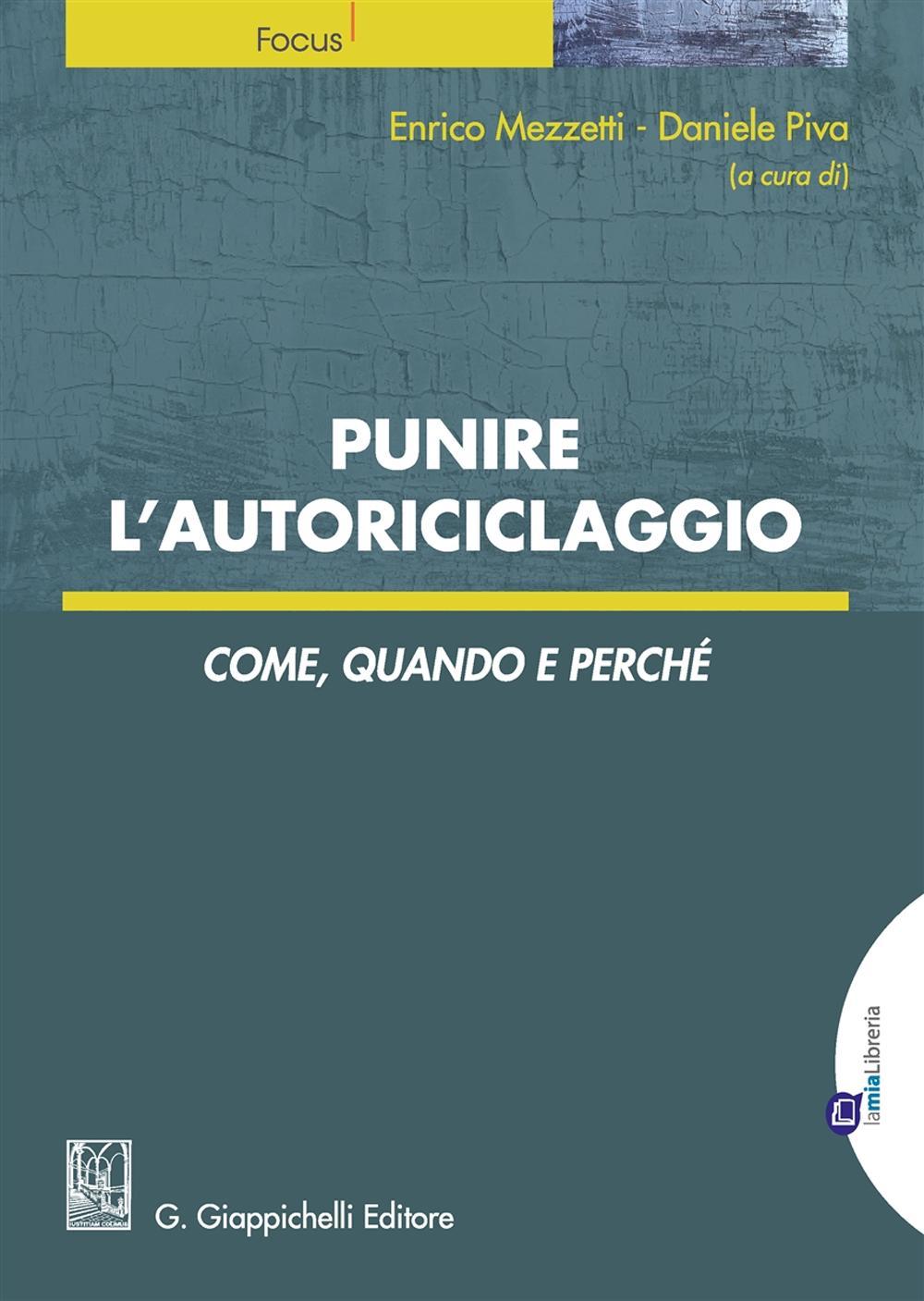 Punire l'autoriciclaggio. Come, quando e perché