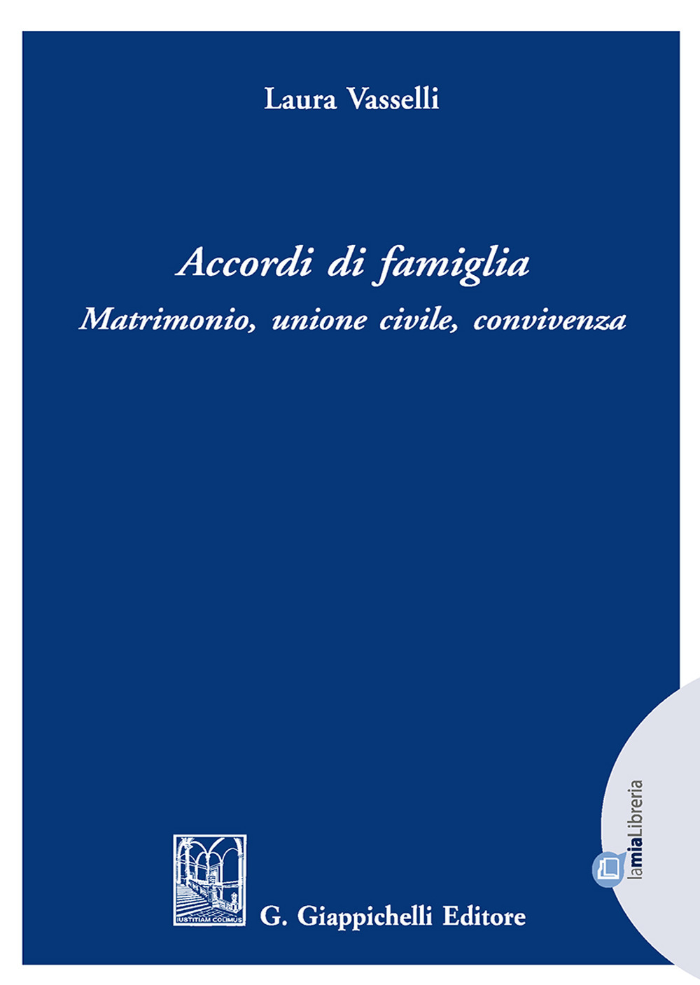 Accordi di famiglia. Matrimonio, unione civile, convivenza