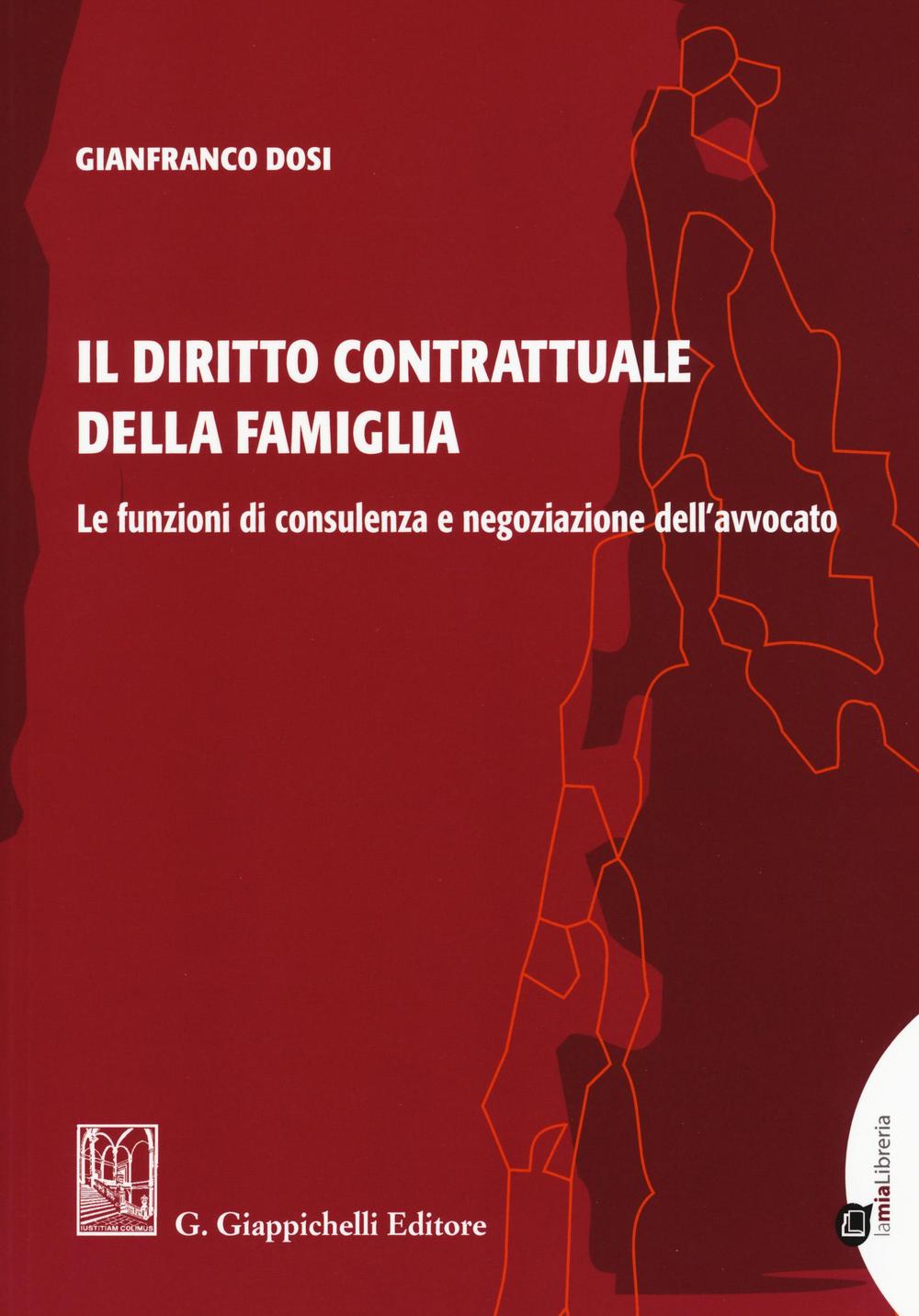 Il diritto contrattuale della famiglia. Le funzioni di consulenza e negoziazione dell'avvocato