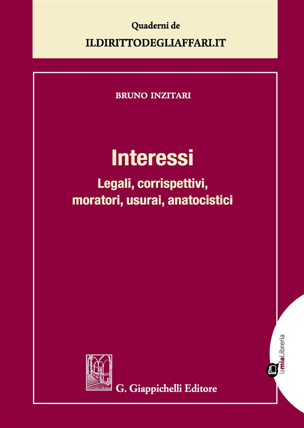 Interessi legali, corrispettivi, moratori, usurari, anatocistici. Con Contenuto digitale per download e accesso on line