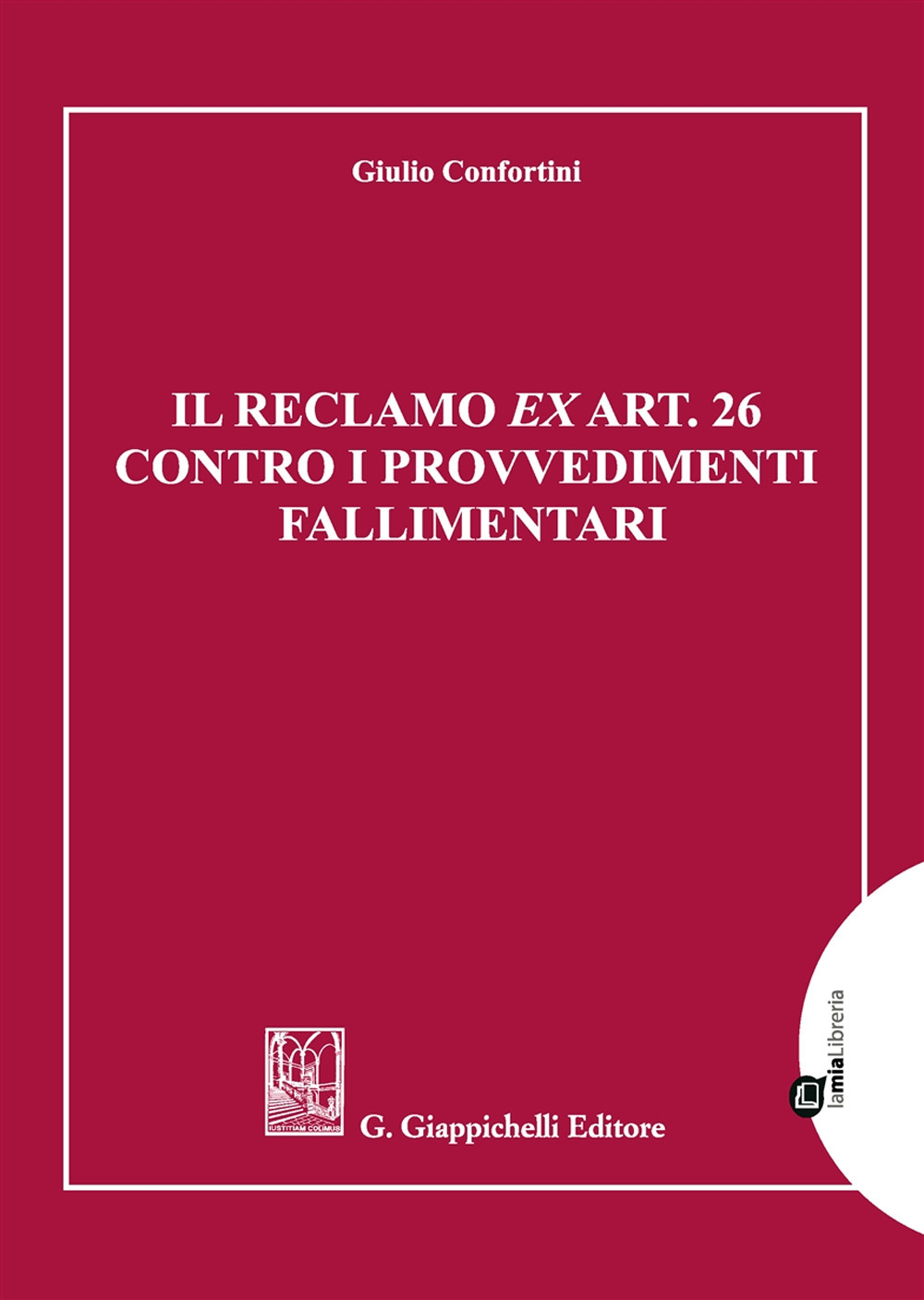 Il reclamo ex art. 26 contro i provvedimenti fallimentari