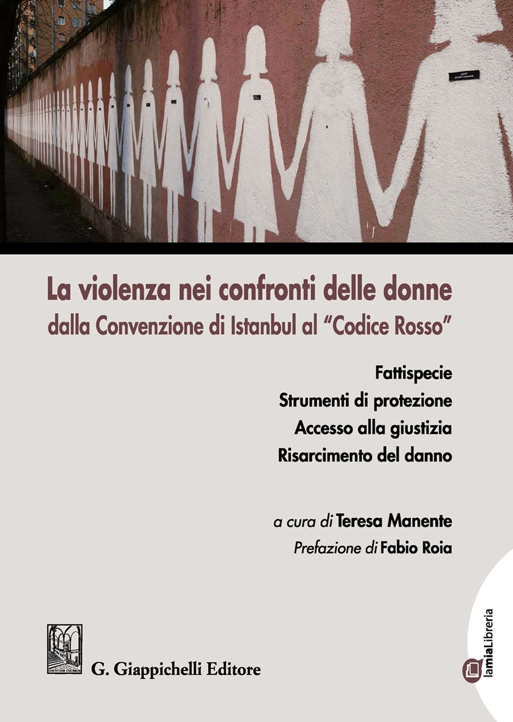 La violenza nei confronti delle donne dalla Convenzione di Istanbul al «Codice Rosso»