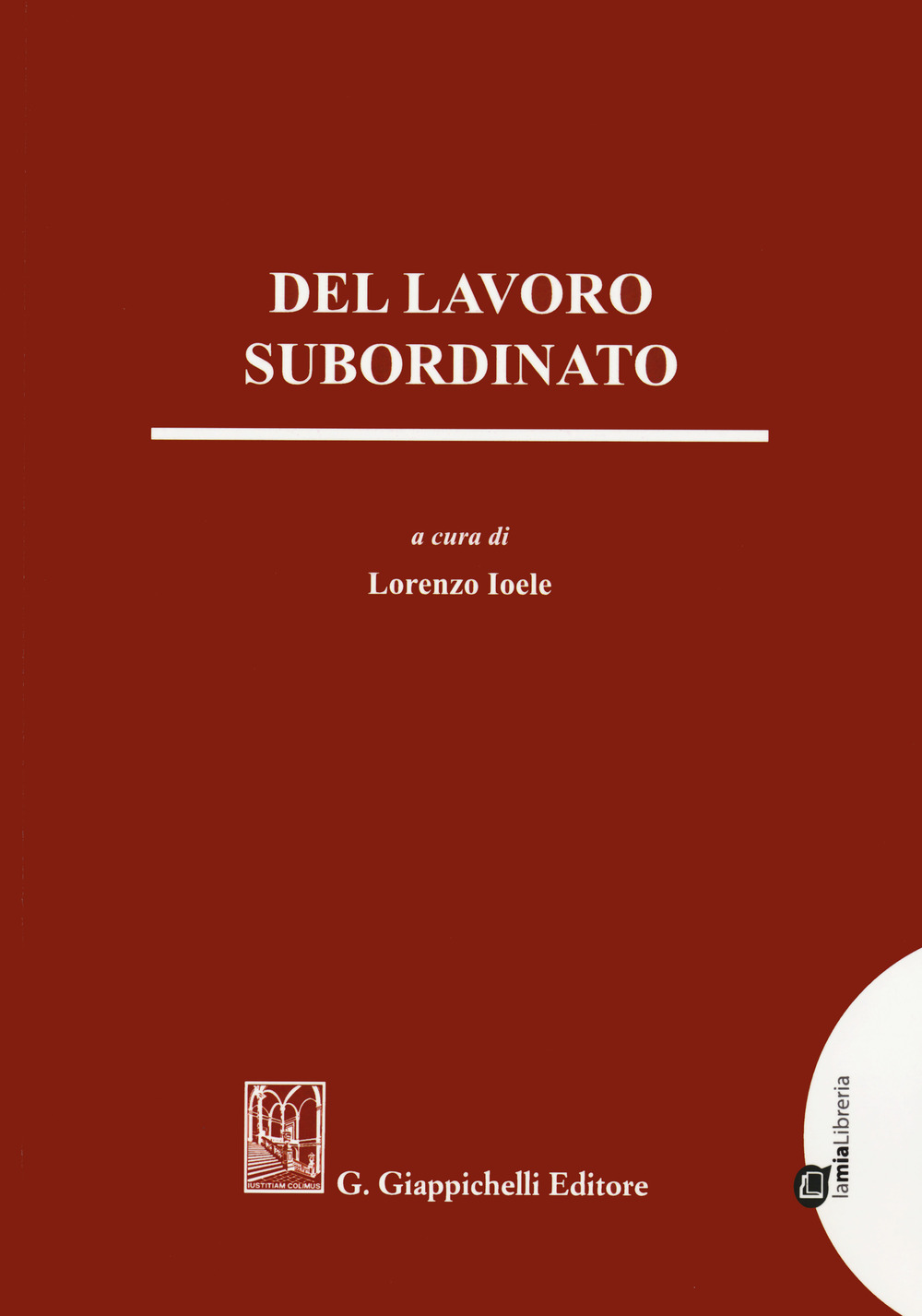 Del lavoro subordinato. Studi in onore di Maria Josè Vaccaro