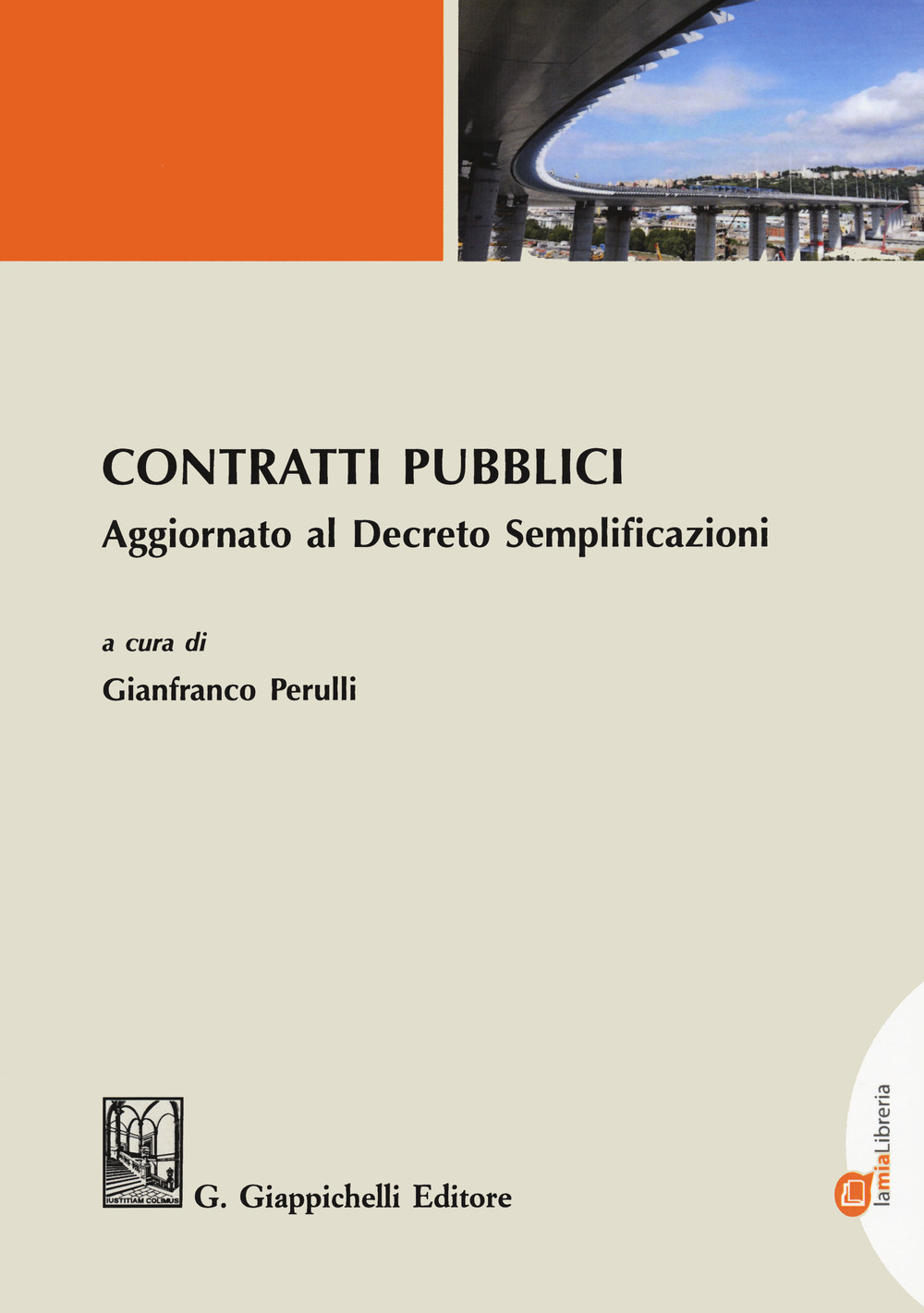 Contratti pubblici. Aggiornato al Decreto Semplificazioni