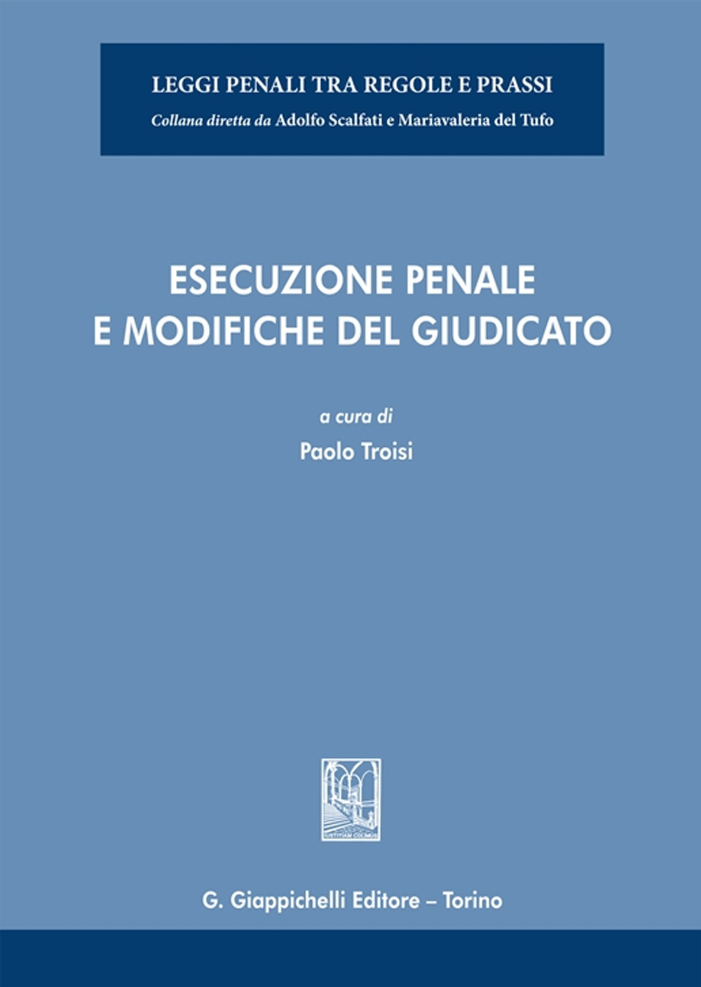 Esecuzione penale e modifiche del giudicato