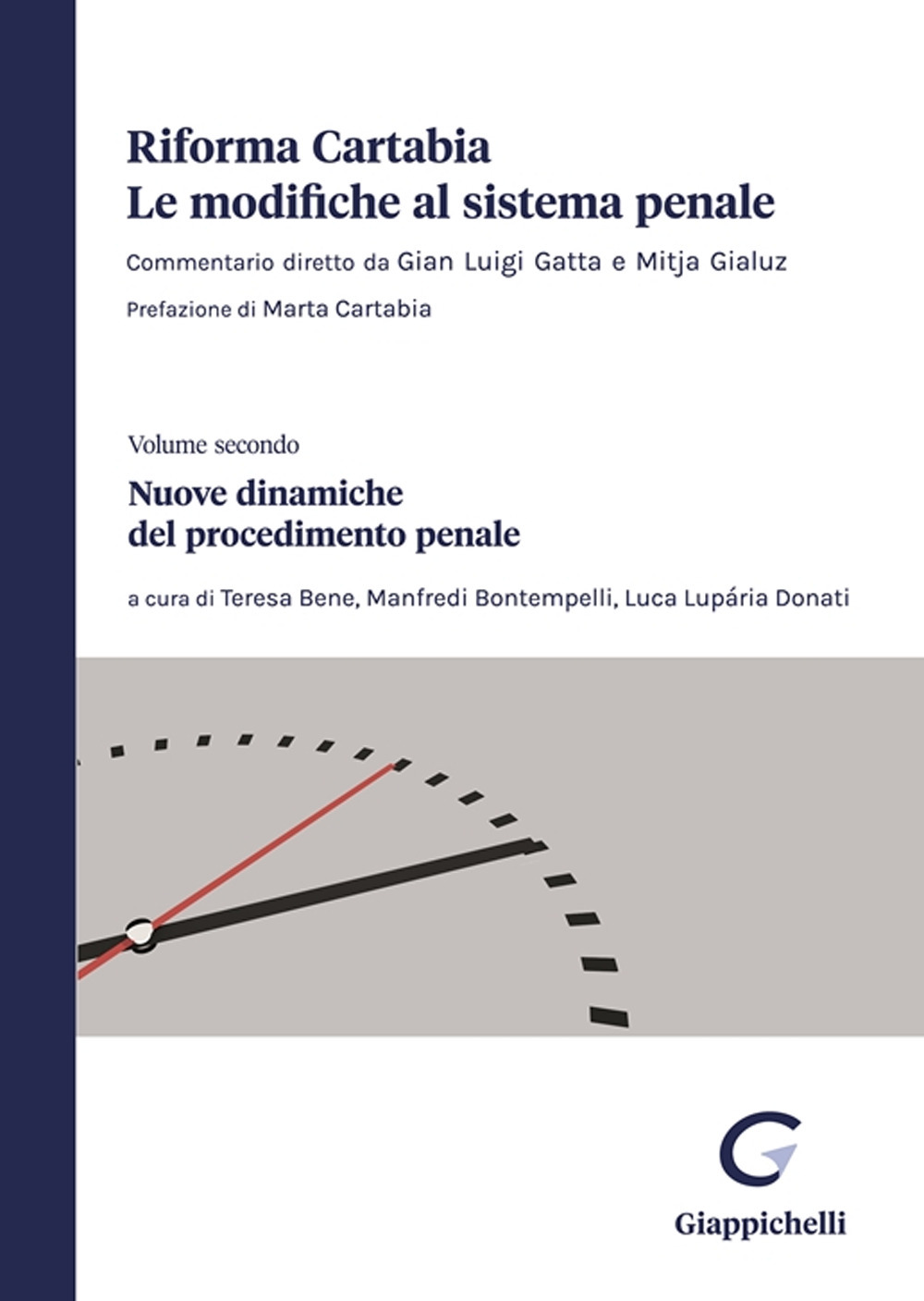 Riforma Cartabia. Le modifiche al sistema penale. Vol. 2: Nuove dinamiche del procedimento penale