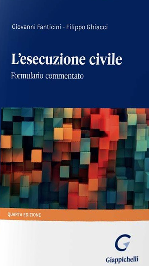 L'esecuzione civile. Formulario commentato