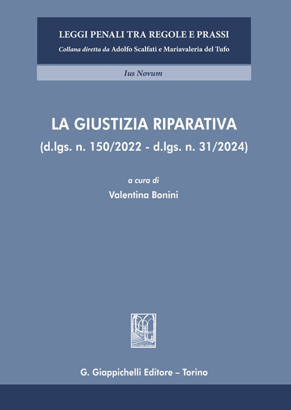 La giustizia riparativa (d-lgs. n. 150/2022 - d.lgs. n. 31/2024)