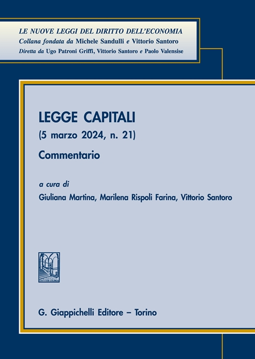 Legge Capitali (5 marzo 2024, n. 21). Commentario