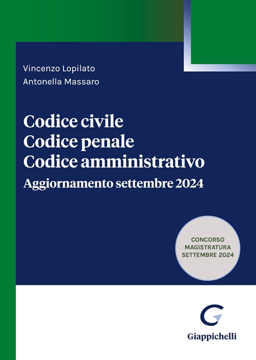 Codice civile. Codice penale. Codice amministrativo. Aggiornamento settembre 2024