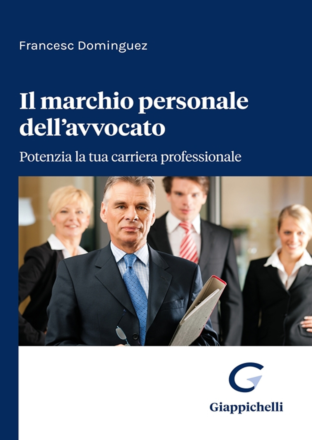 Il marchio personale dell'avvocato. Potenzia la tua carriera professionale