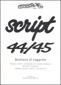 Script vol. 44-45. Scrivere il soggetto