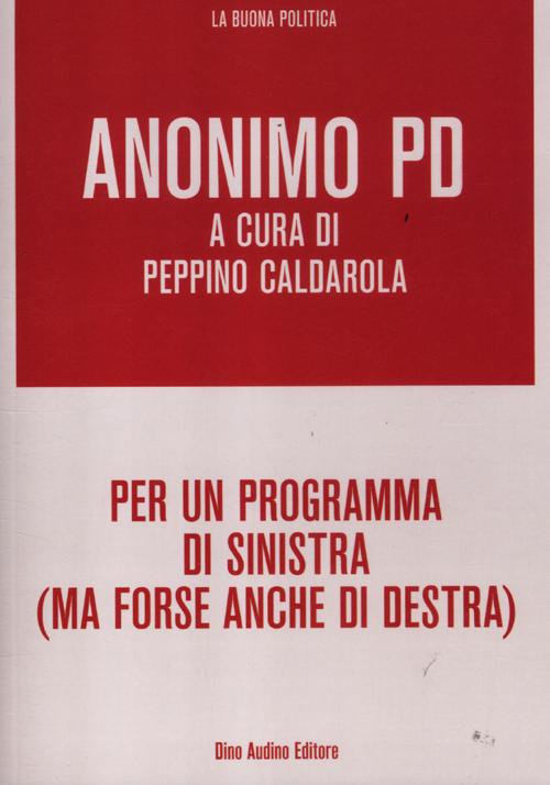 Per un programma di sinistra (ma forse anche di destra)