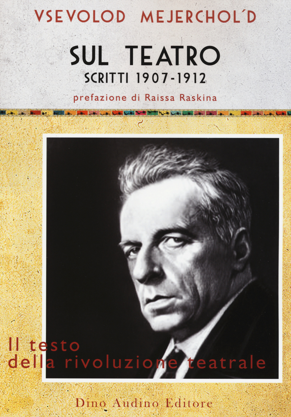 Sul teatro. Scritti 1907-1912