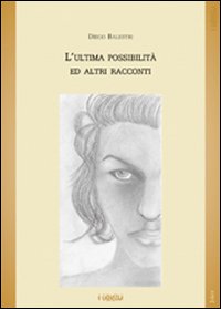 L'ultima possibilità ed altri racconti