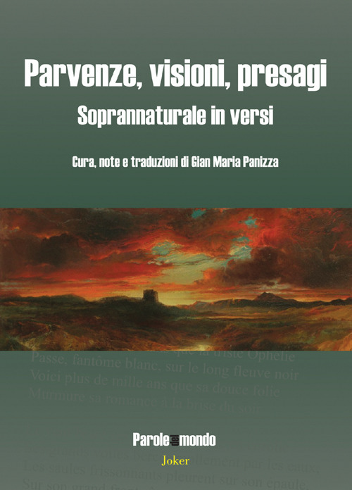 Parvenze, visioni, presagi. Soprannaturale in versi. Ediz. multilingue