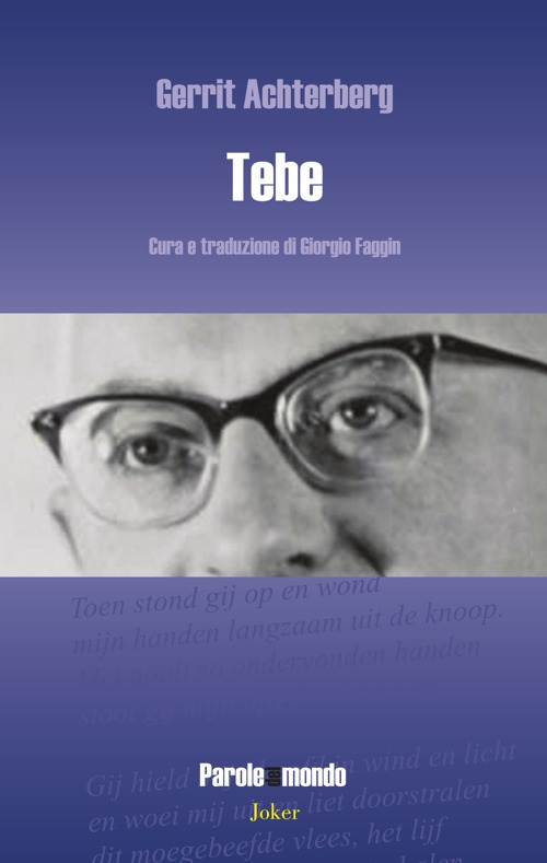 Tebe. Testo olandese a fronte. Ediz. bilingue